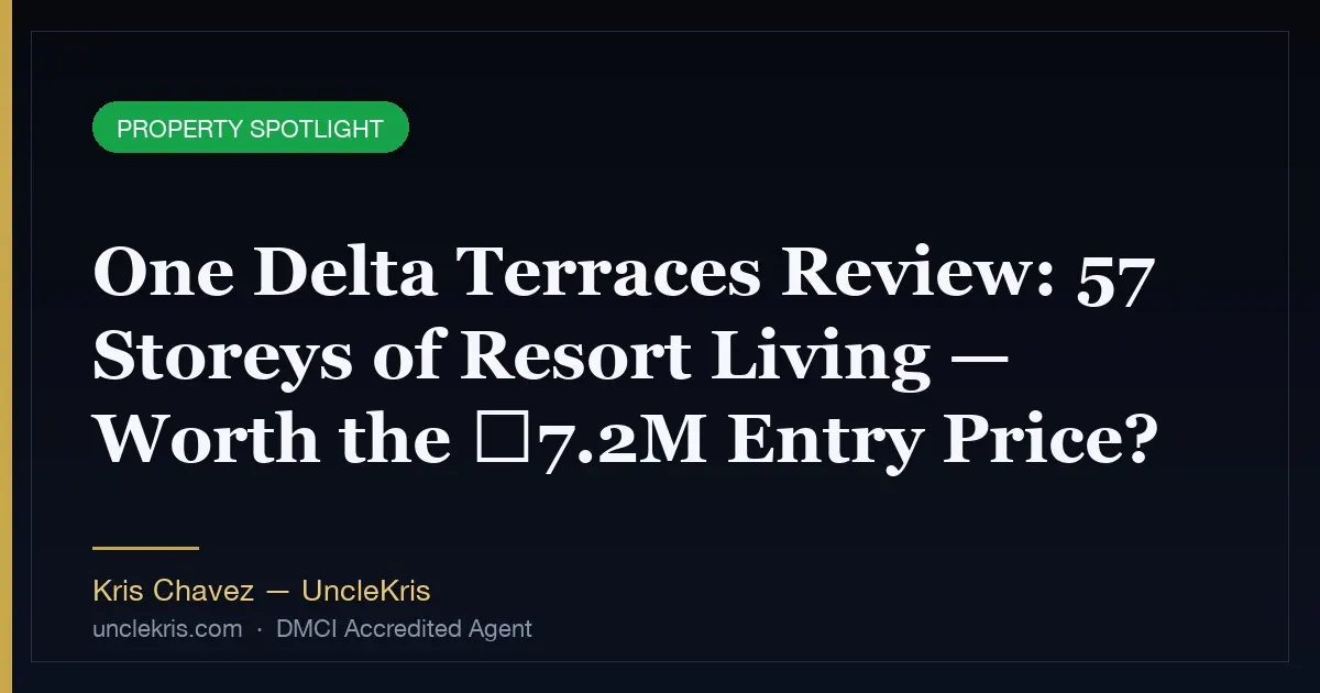 One Delta Terraces Review: 57 Storeys of Resort Living — Worth the ₱7.2M Entry Price?