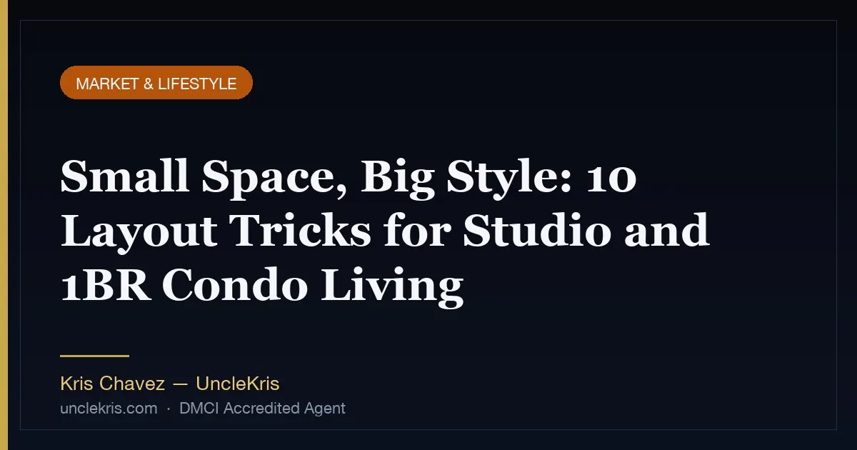 Small Space, Big Style: 10 Layout Tricks for Studio and 1BR Condo Living