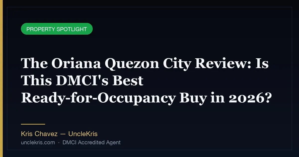The Oriana Quezon City Review: Is This DMCI's Best Ready-for-Occupancy Buy in 2026?